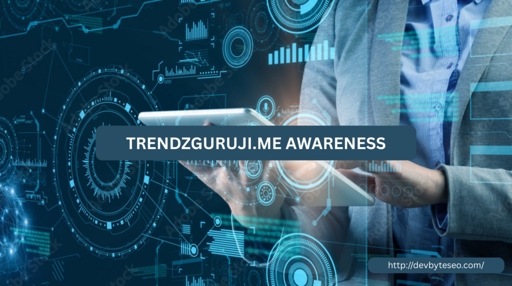 trendzguruji.me awareness